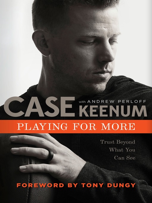 Title details for Playing for More by Case Keenum - Available